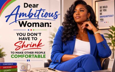 Dear Ambitious Woman: You Don’t Have to Shrink to Make Other People Comfortable