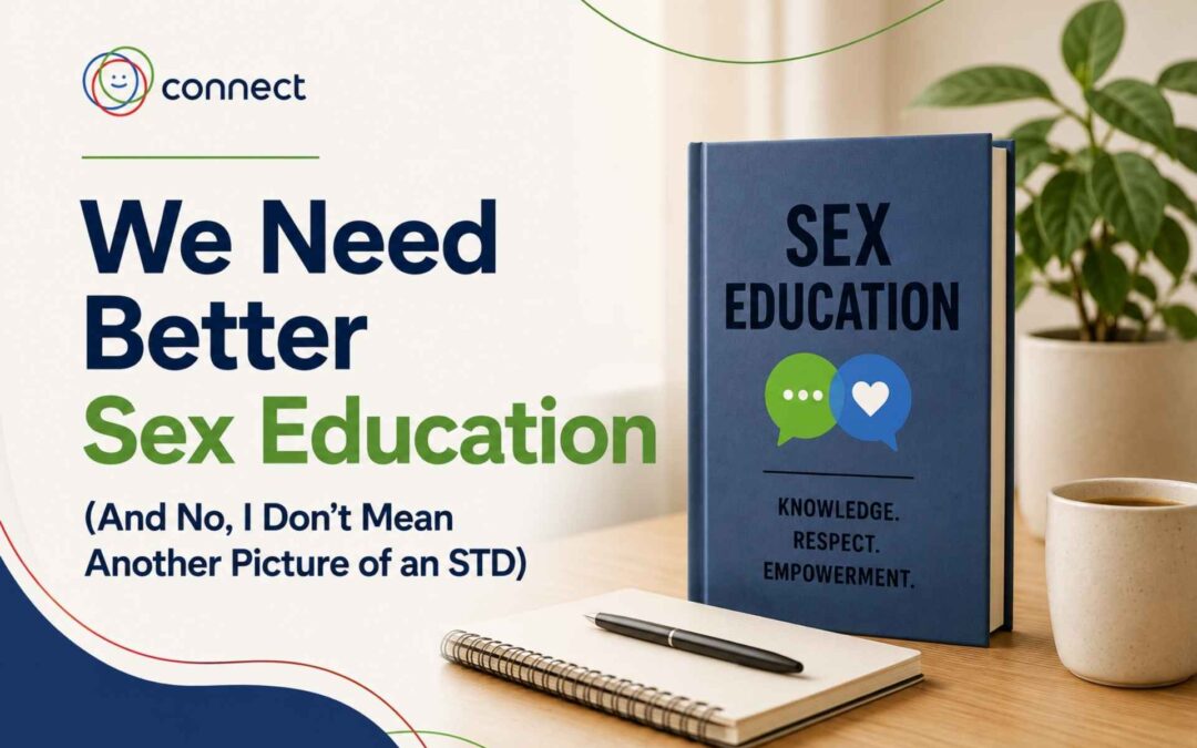 We Need Better Sex Education (And No, I Don’t Mean Another Picture of an STD)