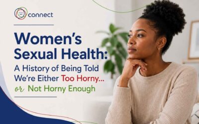 Women’s Sexual Health: A History of Being Told We’re Either Too Horny… or Not Horny Enough